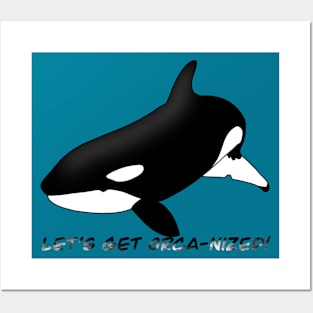 Let's get ORCA-nized! Posters and Art